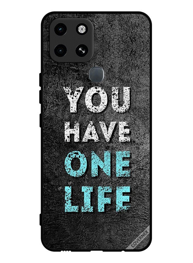 Covernex Protective Case Cover For Infinix Smart 6 You Have One Life - Image 1