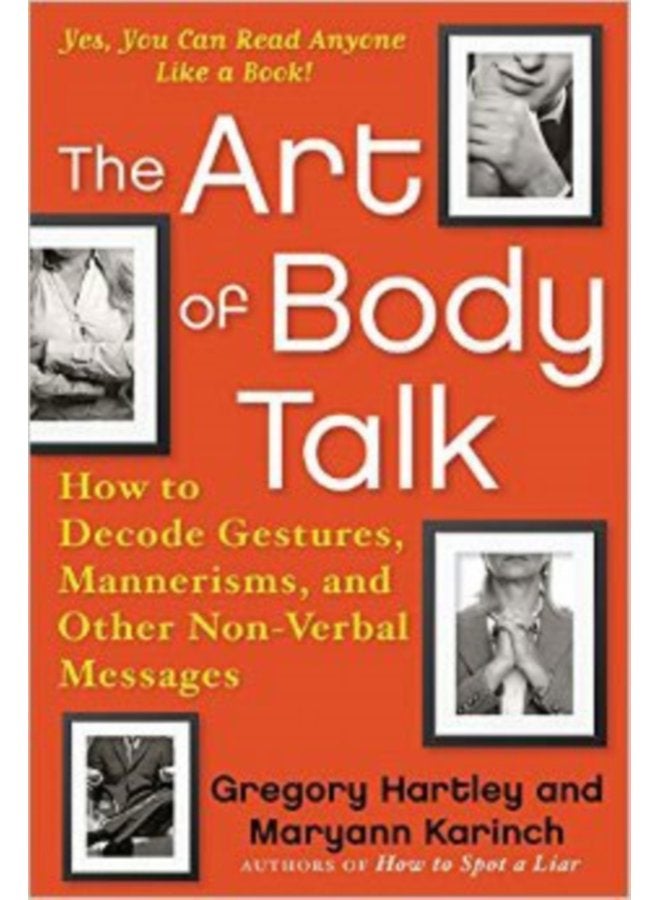 The Art of Body Talk How to Decode Gestures Mannerisms and Other Non Verbal Messages - Paperback
