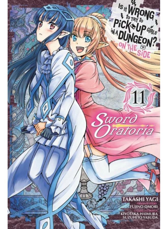 Is It Wrong to Try to Pick Up Girls in a Dungeon? On the Side: Sword Oratoria, Vol. 11 