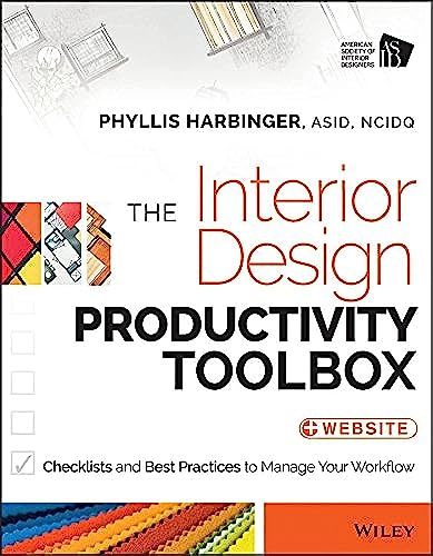 The Interior Design Productivity Toolbox Checklists And Best Practices To Manage Your Workflow