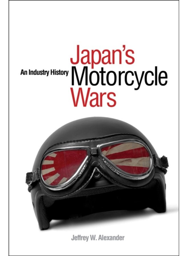 Japan s Motorcycle Wars An Industry History - Paperback