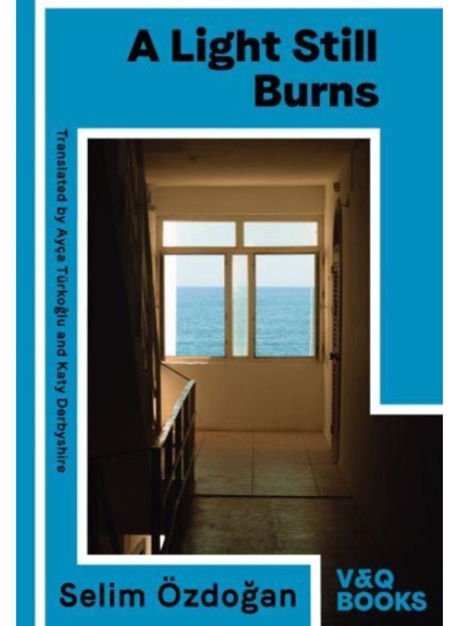 A Light Still Burns : Part 3 of the Anatolian Blues trilogy 3 : 3 