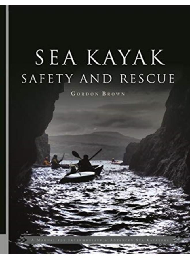 Sea Kayak Safety and Rescue 