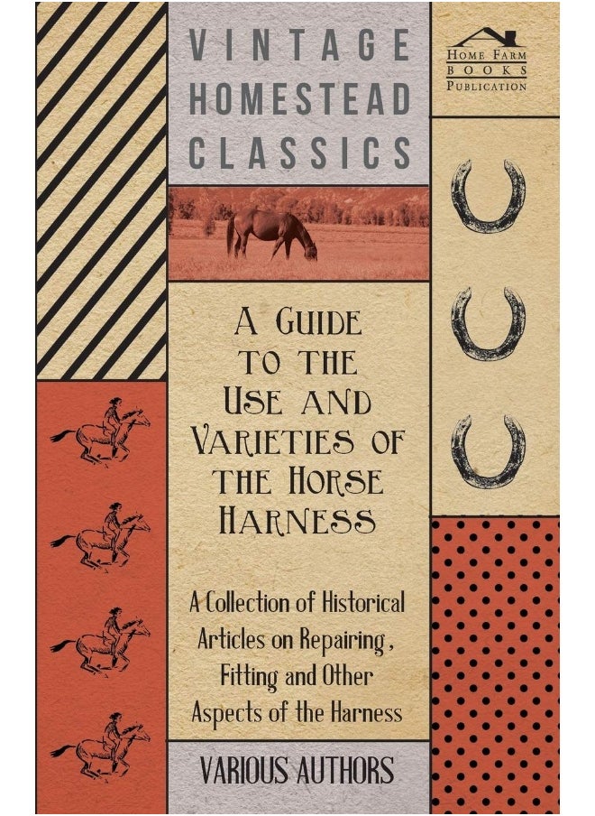 null - A Guide to the Use and Varieties of the Horse Harness - A Collection of Historical Articles on Repairing, Fitting and Other Aspects of the Harness - Image 1