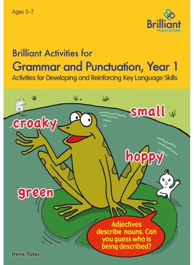 Brilliant Activities for Grammar and Punctuation Year 1 Activities for Developing and Reinforcing Key Language Skills - Paperback