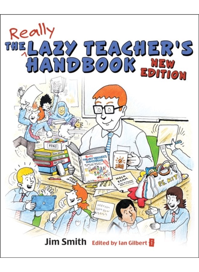The Lazy Teacher s Handbook How your students learn more when you teach less - Paperback