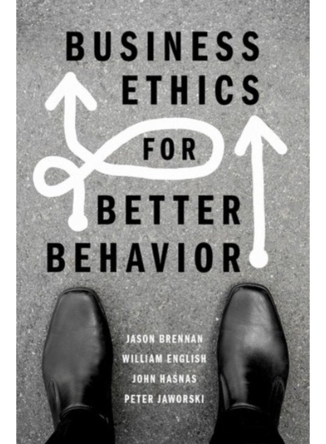 Business Ethics for Better Behavior - Paperback