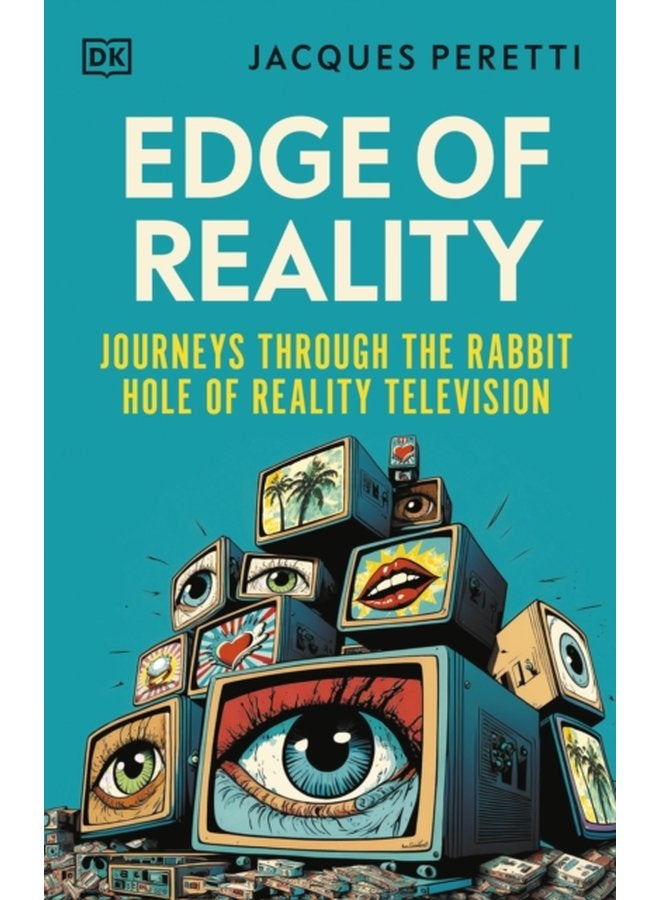 Edge of Reality Journeys Through the Rabbit Hole of Reality Television - Hardback