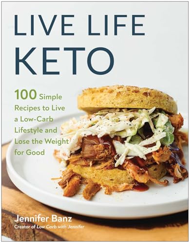 Live Life Keto 100 Simple Recipes To Live A Lowcarb Lifestyle And Lose The Weight For Good