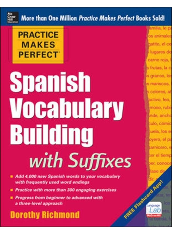 Practice Makes Perfect Spanish Vocabulary Building with Suffixes 