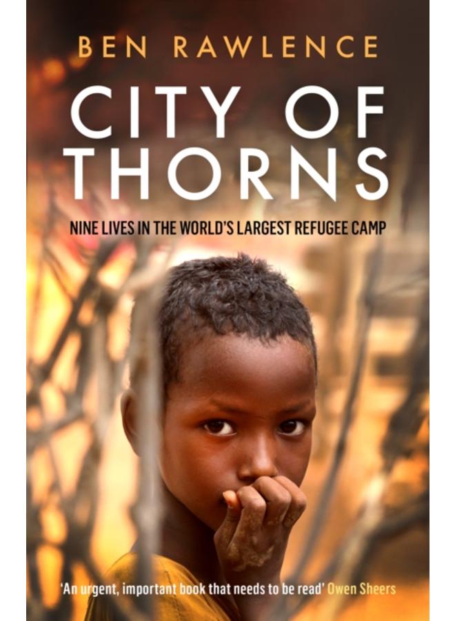 City of Thorns : Nine Lives in the World???s Largest Refugee Camp