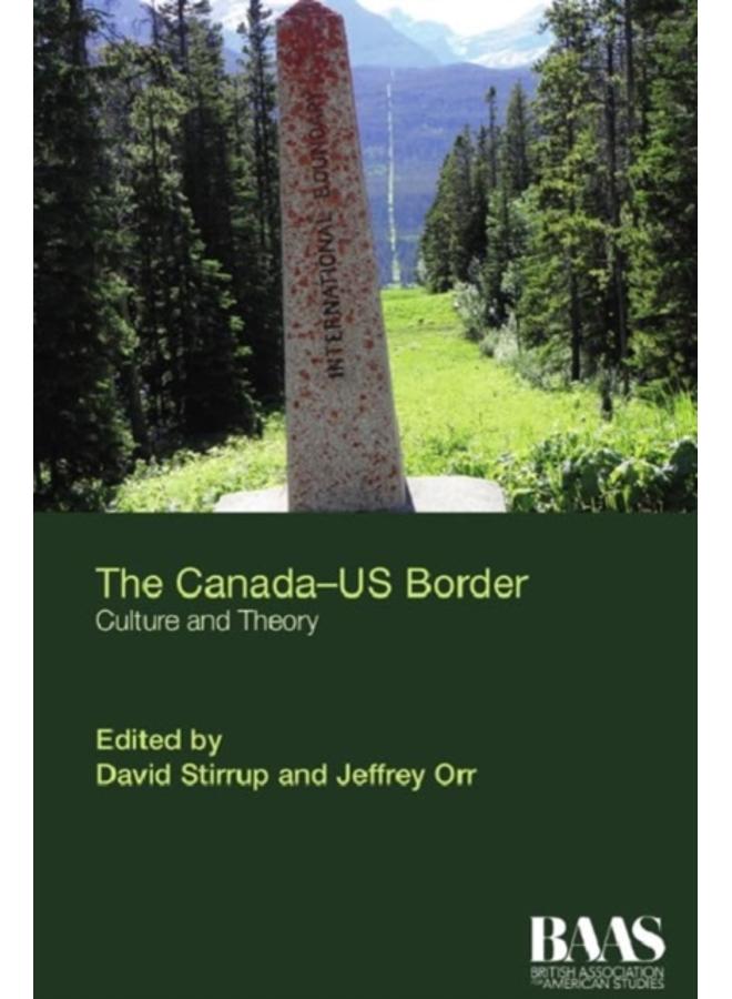 The Canada Us Border : Culture and Theory 