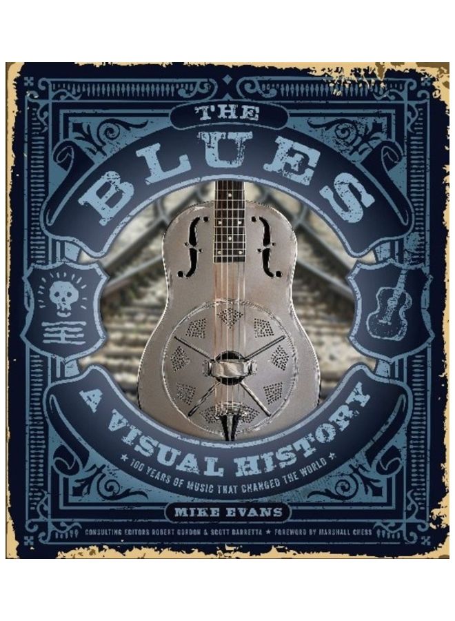 The Blues: A Visual History: 100 Years of Music That Changed the World - Image 3