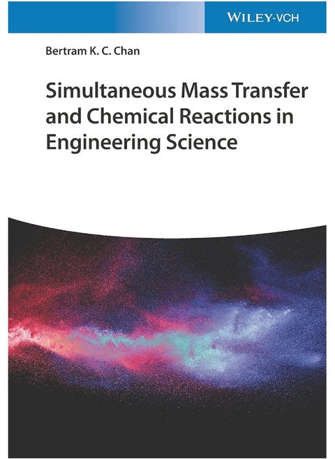 Simultaneous Mass Transfer and Chemical Reactions in Engineering Science