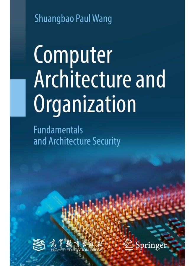 Computer Architecture and Organization: Fundamentals and Architecture Security