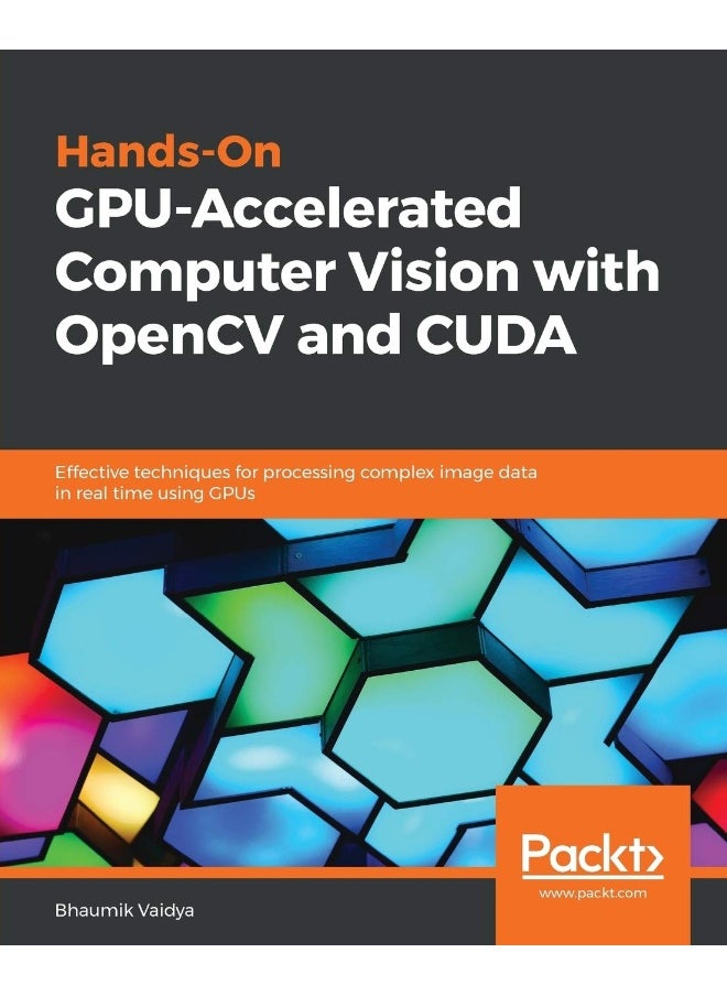 Packt Hands-On GPU-Accelerated Computer Vision with OpenCV and CUDA 