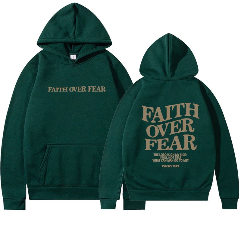 Foreign trade Amazon AliExpress 2024 new hooded long sleeve Faith Over Fear printed sweater on behalf of hair dark green