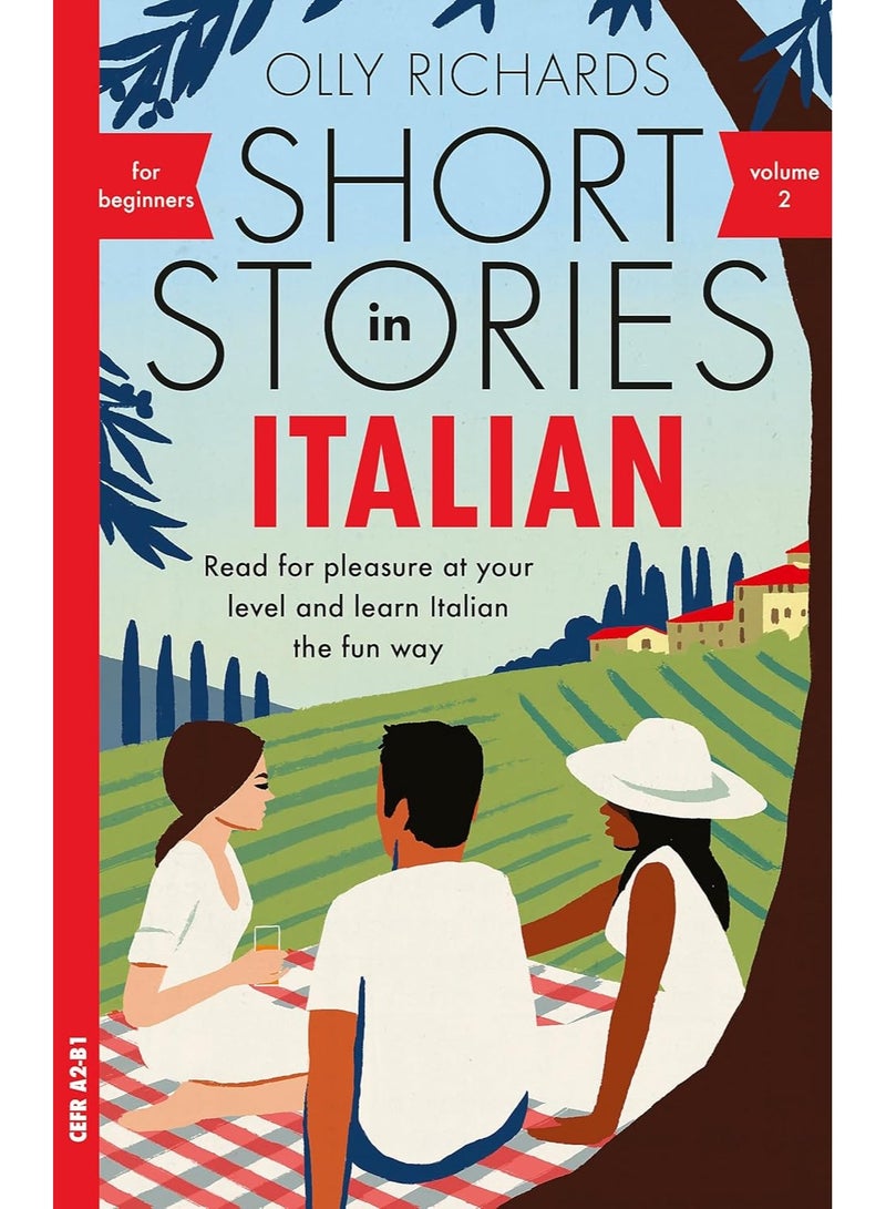 Short Stories in Italian for Beginners - Volume 2: Read for pleasure at your level, expand your vocabulary and learn Italian the fun way with Teach Yourself Graded Readers