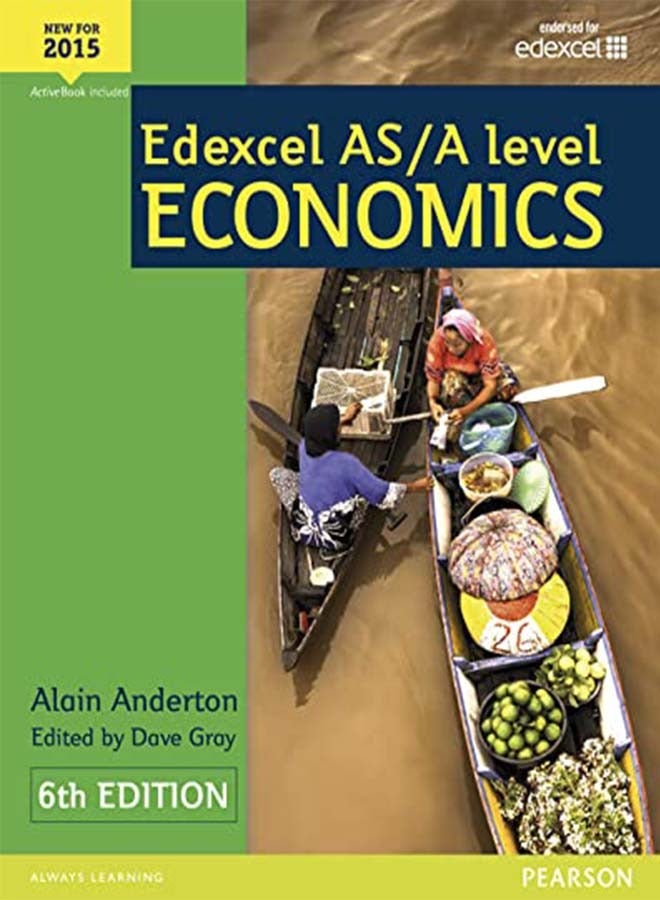 Pearson Edexcel AS & a Level Economics Student Book (Edexcel Gce Economics 2015)