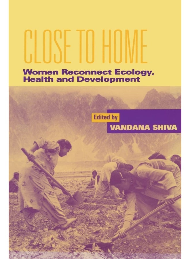 Routledge Close to Home: Women Reconnect Ecology, Health and Development