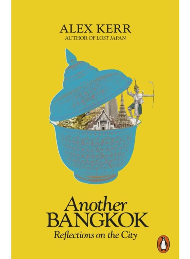 Another Bangkok : Reflections on the City 