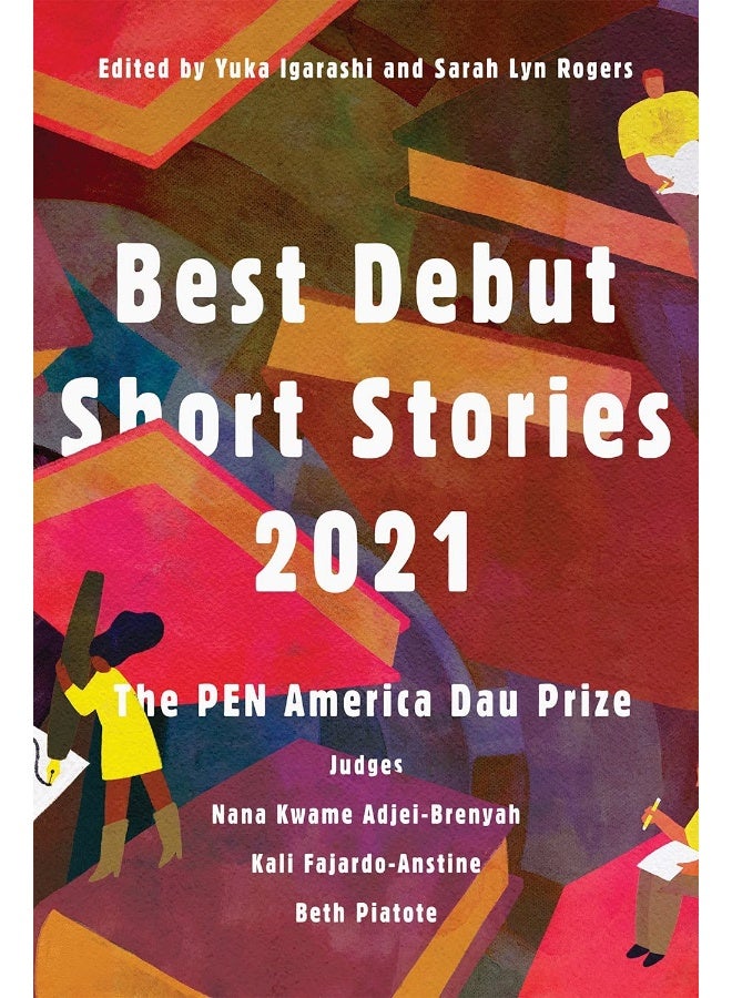 Best Debut Short Stories 2021: The PEN America Dau Prize 
