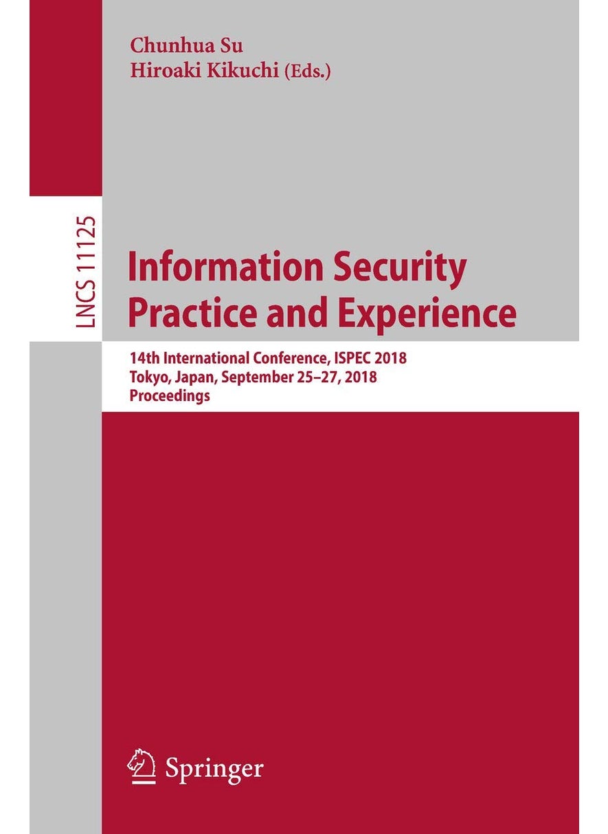 Information Security Practice and Experience: 14th International Conference, ISPEC 2018, Tokyo, Japan, September 25-27, 2018, Proceedings 