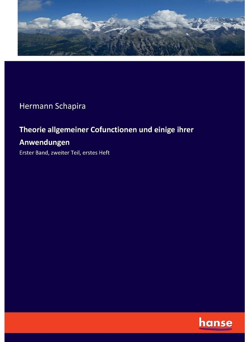 Theorie allgemeiner Cofunctionen und einige ihrer Anwendungen: Erster Band, zweiter Teil, erstes Heft  - Image 1