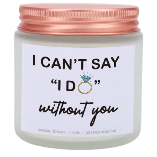 GSFY I Can't Say I Do Without You Lavender Scented Candle, Bridesmaid Proposal Gifts for Engagement, Girlfriend, Husband, Boyfriend, Wedding Day, Bachelorette Party - Image 1