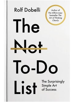 The Not-To-Do List: The Surprisingly Simple Art of Success  - Image 2