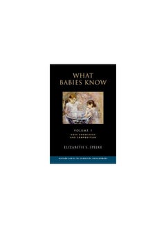 What Babies Know: Core Knowledge and Composition Volume 1 