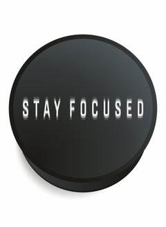 Stay focused