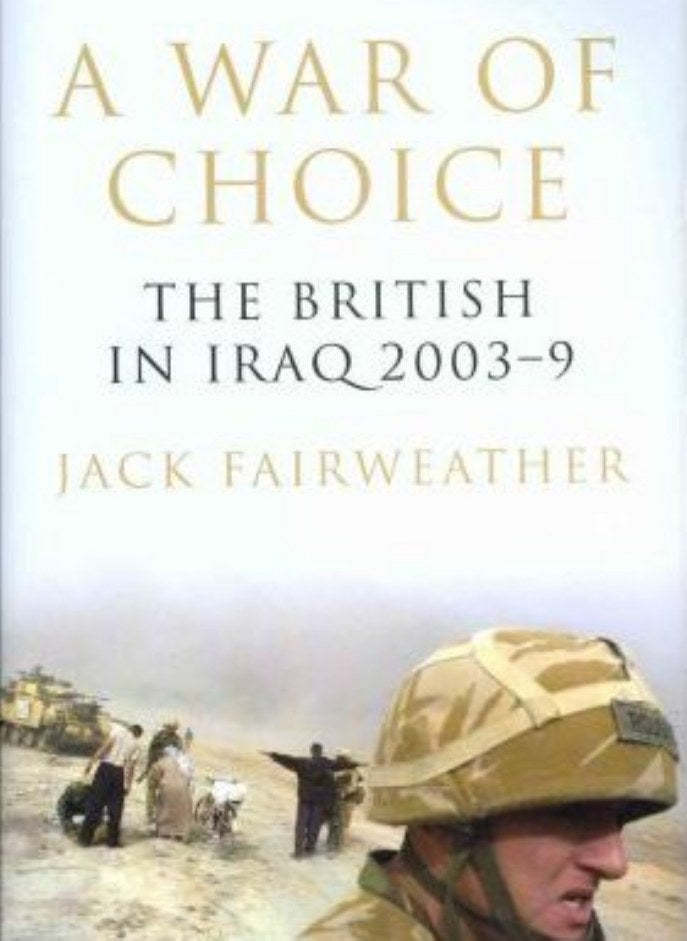 حرب الاختيار: البريطانيون في العراق 2003-2009