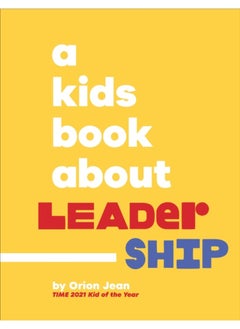 A Kids Book About Leadership 