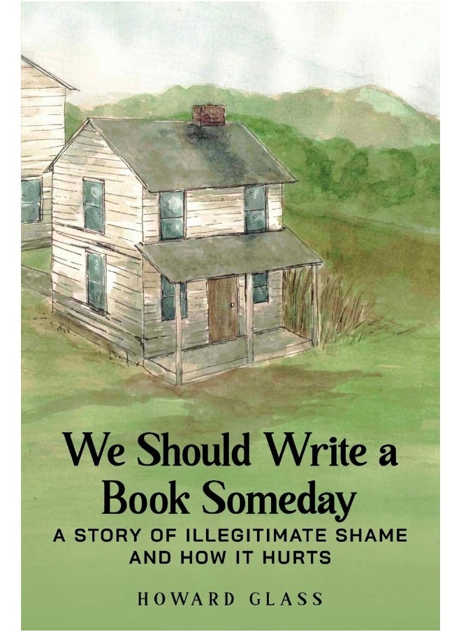 We Should Write A Book Someday: A Story of Illegitimate Shame and How it Hurts  - Image 1