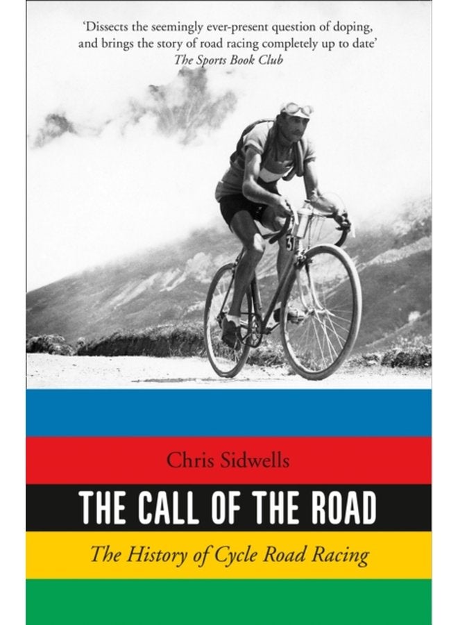 The Call of the Road The History of Cycle Road Racing - Paperback