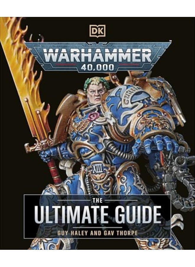 Warhammer 40000 The Ultimate Guide