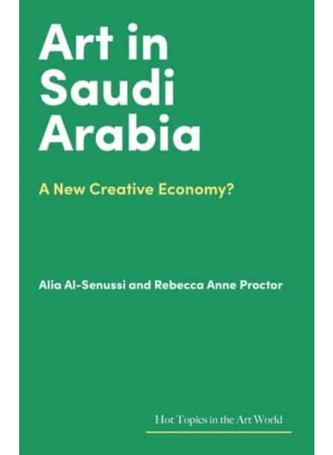 Art in Saudi Arabia : A New Creative Economy? 
