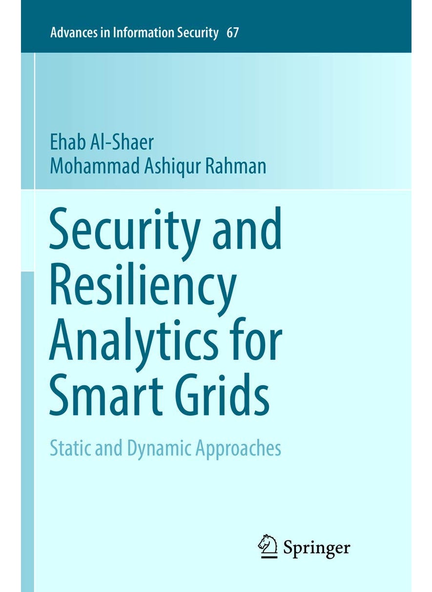 Security and Resiliency Analytics for Smart Grids: Static and Dynamic Approaches 