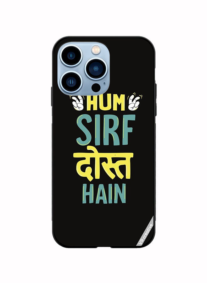 VR CREATIVE Protective Case Cover For Apple iPhone 14 Pro Max Hum Sirf Dost Hai Design Multicolour - Image 1