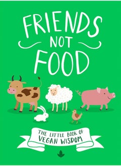 Friends Not Food: The Little Book of Vegan Wisdom  - Image 3