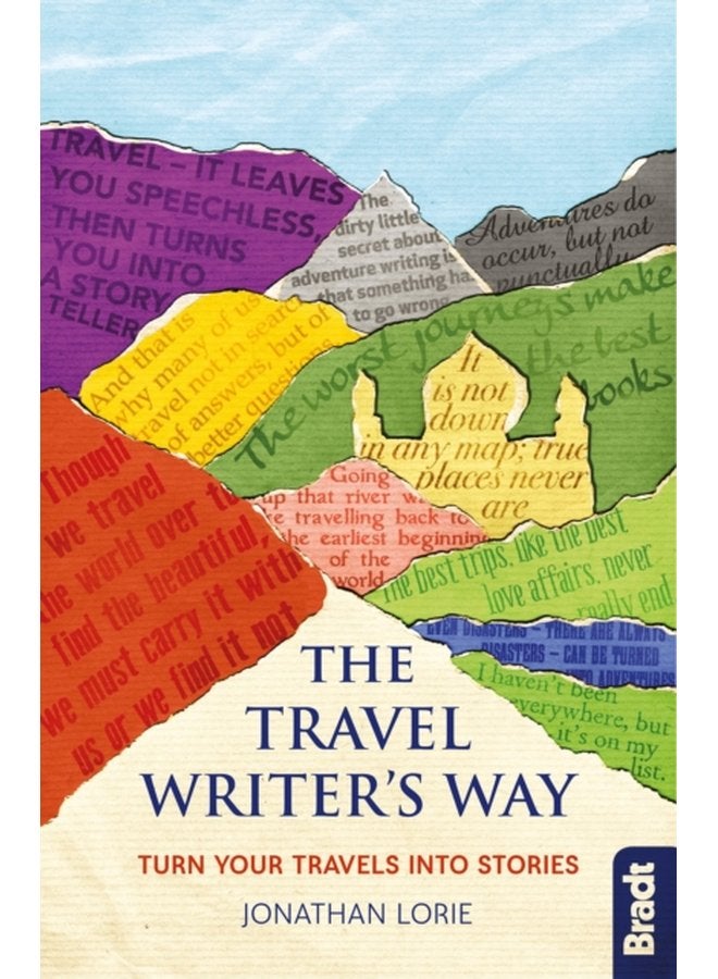 Travel Writer s Way Turn your travels into stories - Paperback