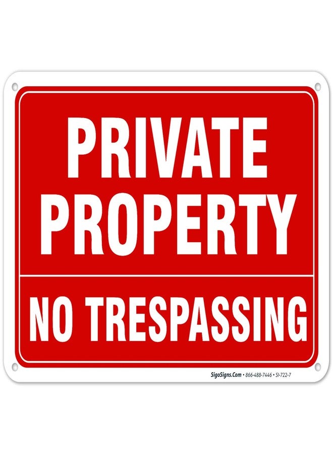 سيجو ساينس لافتة "ممنوع الدخول" - ملكية خاصة، لافتة سياج خاص، 10 × 7 بوصات، مصنوعة من الألومنيوم المقاوم للصدأ بسماكة 0.040 بوصة، مقاومة للبهتان، صنع في الولايات المتحدة الأمريكية - Image 1