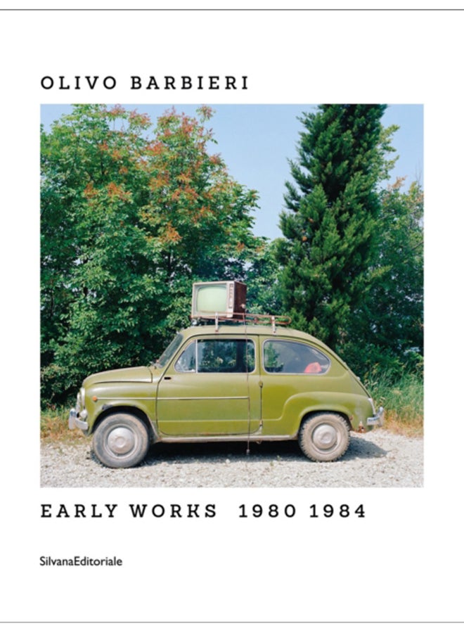 Olivo Barbieri : Early Works 1980-1984 