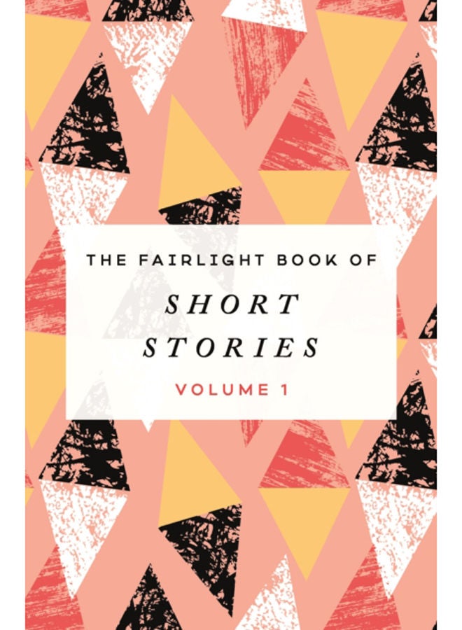 The Fairlight Book of Short Stories : (Volume 1) 