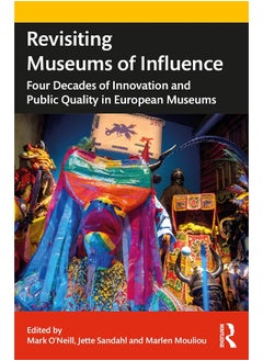 Revisiting Museums of Influence: Four Decades of Innovation and Public Quality in European Museums 