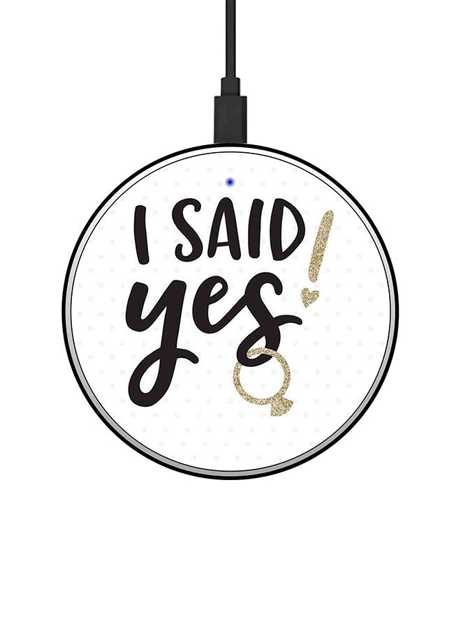 Theodor I Said Yes Printed Ultra Slim Fast Wireless Charger With USB Cable White/Beige/Black - Image 1