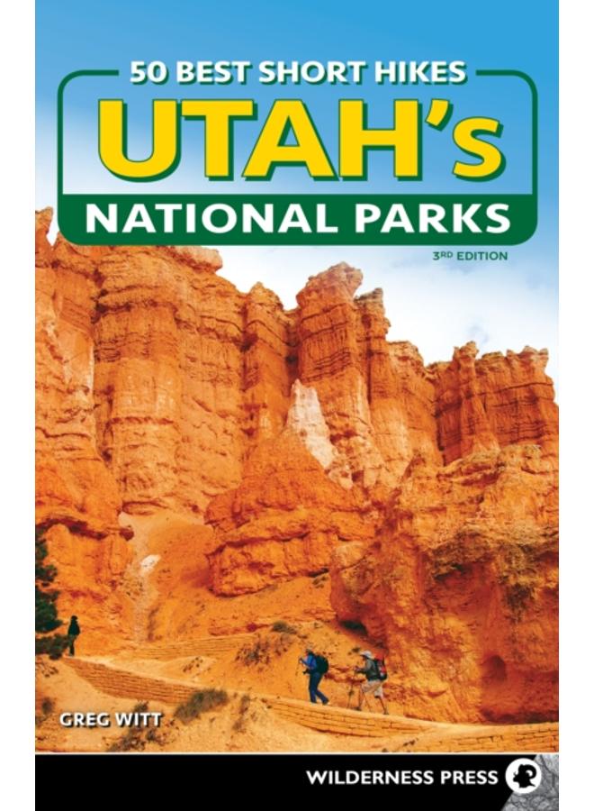 50 Best Short Hikes in Utah's National Parks 