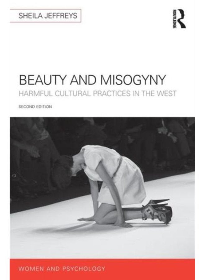 Beauty and Misogyny Harmful cultural practices in the West - Paperback