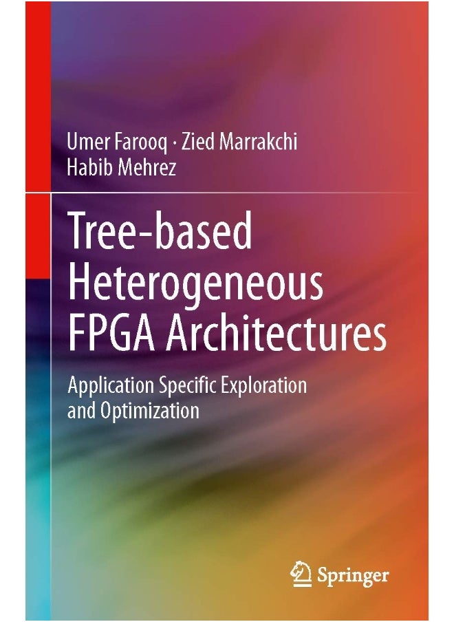 Tree-based Heterogeneous FPGA Architectures: Application Specific Exploration and Optimization 
